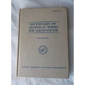 Dictionary Of Technical Terms For Aerospace Use 1st Edition 1965 NASA SP-7 VTG